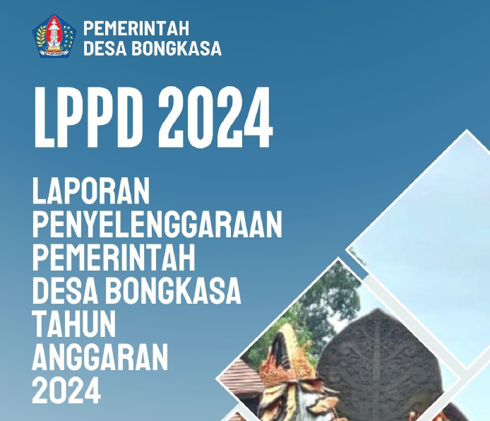 Laporan Penyelenggaraan Pemerintah Desa (LPPD) Bongkasa Tahun 2024